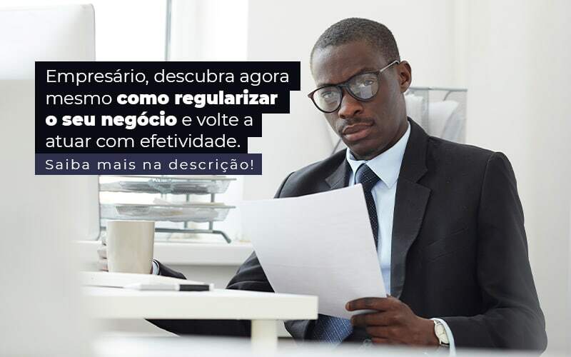 Empresario Descubra Agora Mesmo Com Oregularizar O Seu Negocio E Volte A Atuar Com Efetividade Post (1) - Quero montar uma empresa - Como regularizar empresa e voltar a atuar de forma efetiva? Empresario Descubra Agora Mesmo Com Oregularizar O Seu Negocio E Volte A Atuar Com Efetividade Post (1) - Quero montar uma empresa - Como regularizar empresa e voltar a atuar de forma efetiva?