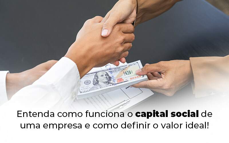 Entenda Como Funciona O Capital Social De Uma Empresa E Como Definir O Valor Ideal Blog (1) - Quero montar uma empresa - Capital social de uma empresa: entenda como funciona!