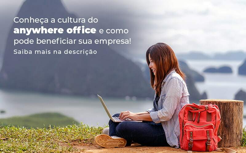 Conheca A Cultura Do Anywhere Office E Como Pode Beneficiar Sua Empresa Blog (2) - Quero montar uma empresa - Anywhere office: conheça essa cultura empresarial Conheca A Cultura Do Anywhere Office E Como Pode Beneficiar Sua Empresa Blog (2) - Quero montar uma empresa - Anywhere office: conheça essa cultura empresarial